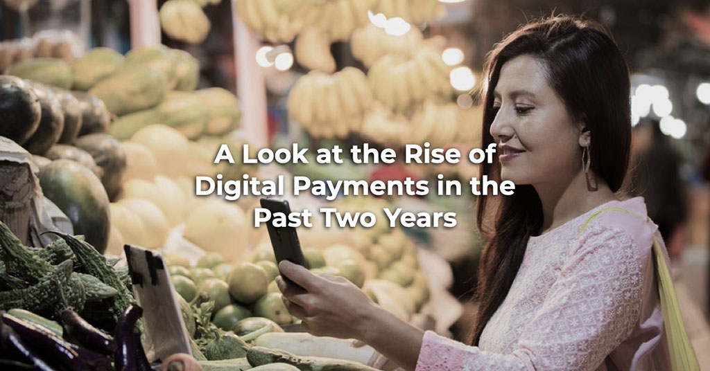 A Look at the Rise of Digital Payments in the Past Two Years - Featured Image