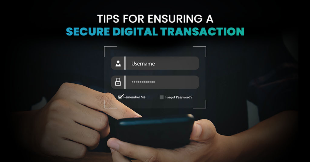 Stay One Step Ahead: Tips For Ensuring A Secure Digital Transaction - Featured Image