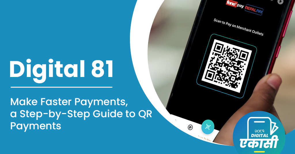Digital 81: Make Faster Payments, a Step-by-Step Guide to QR Payments - Featured Image