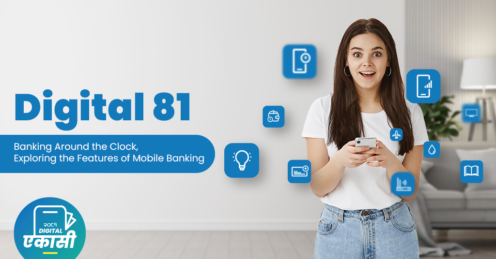 Digital 81: Banking Around the Clock, Exploring the Features of Mobile Banking - Featured Image